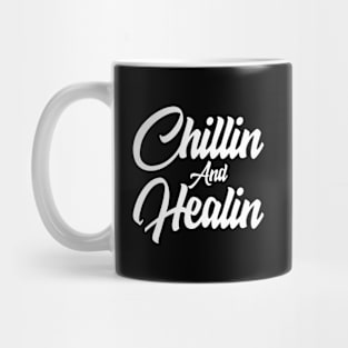 Chillin and Healin Mug